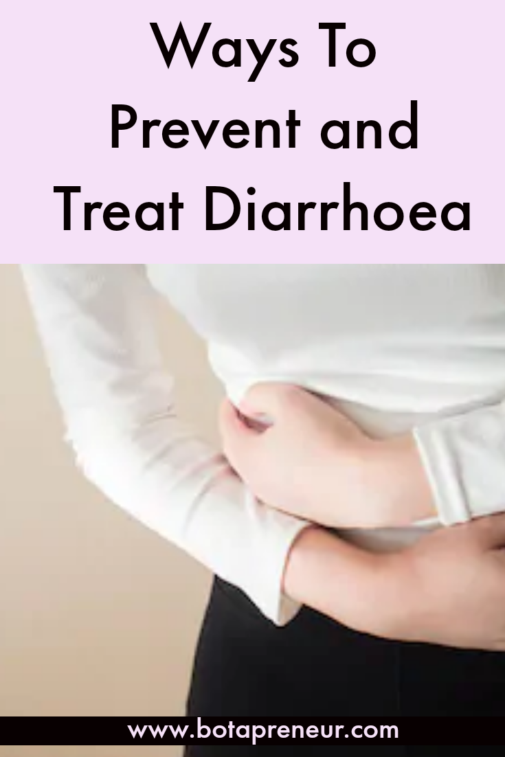 Ways To Prevent and Treat Diarrhoea