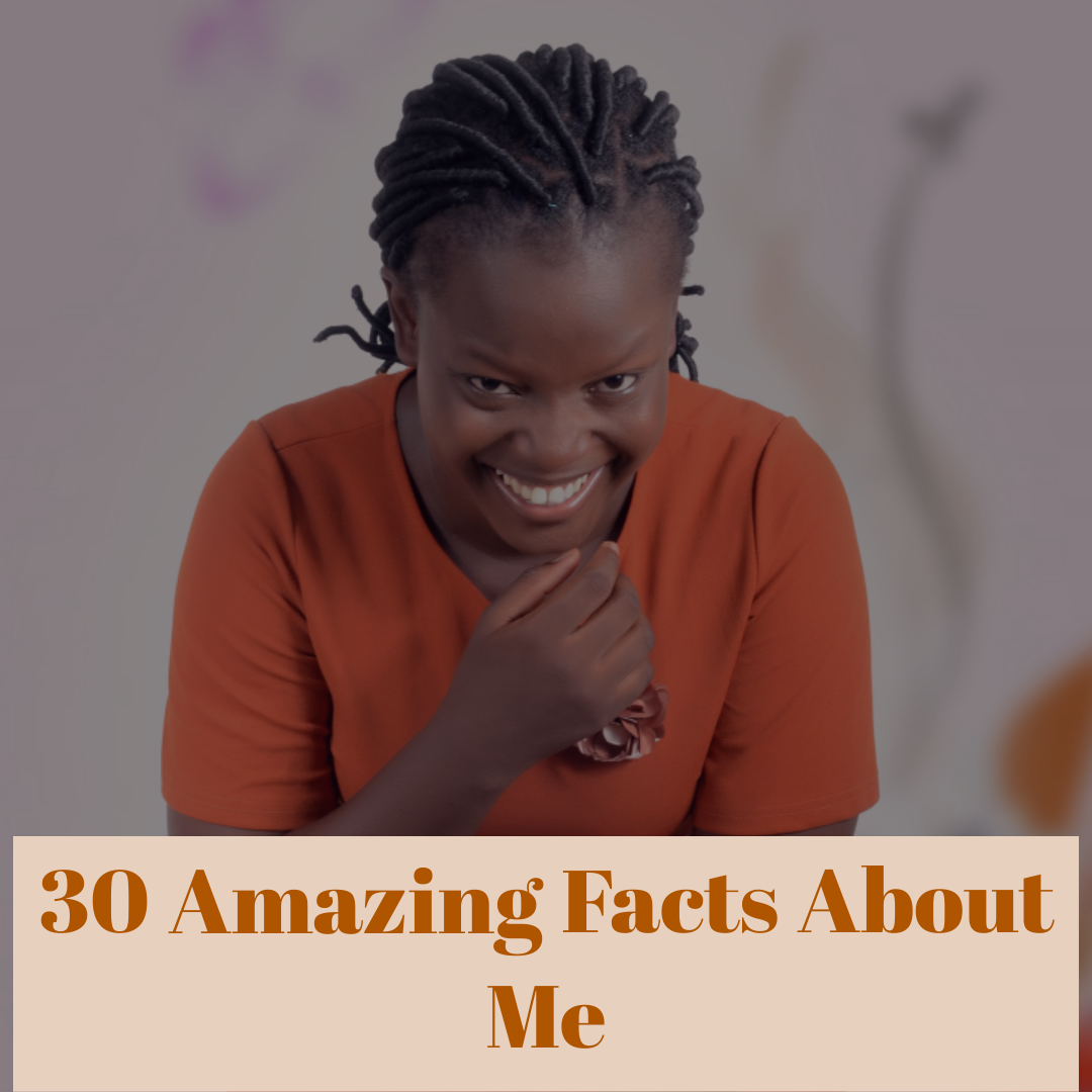 30 Amazing Facts About Me